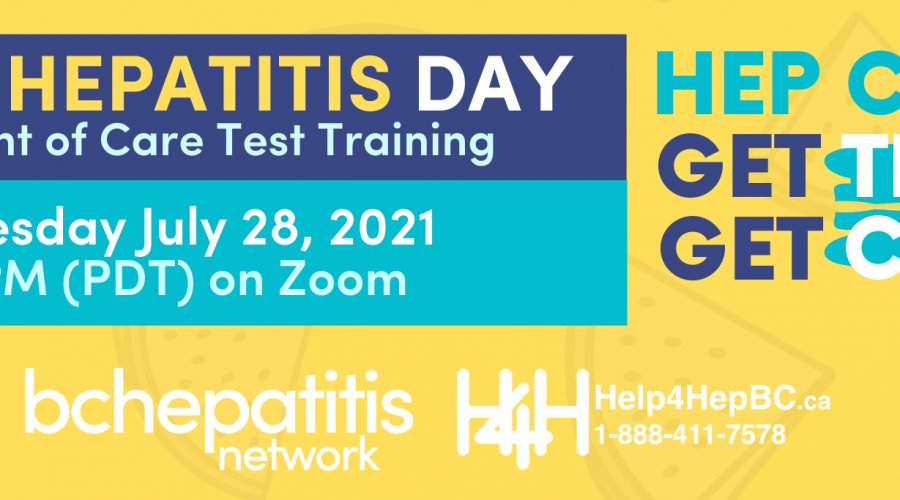 image reads world hepatitis day point of care test training, wednesday july 28, 2021, 3 PM PDT on Zoom. Hep C - Get Tested, Get Cured.